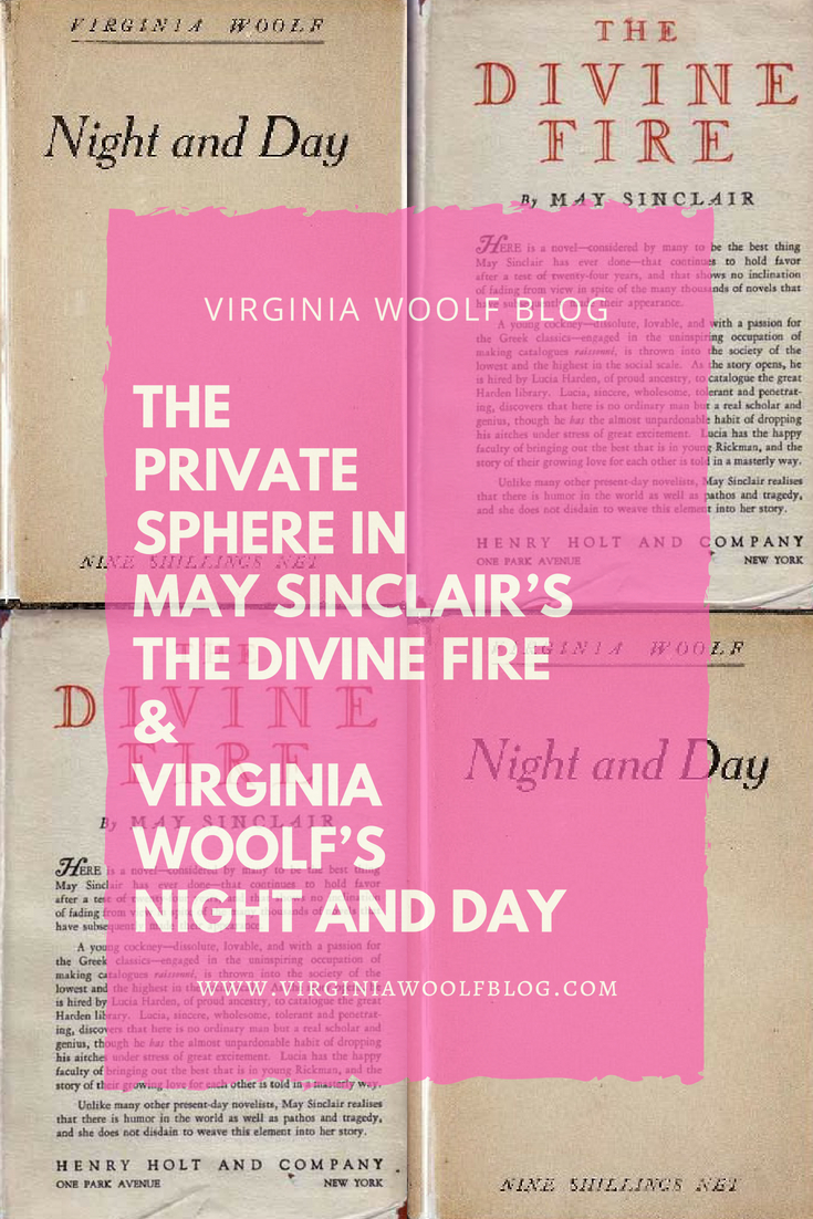 The Private Sphere in May Sinclair’s The Divine Fire & Virginia Woolf’s Night and Day